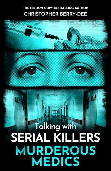 Vorderes Coverbild Talking with Serial Killers: Murderous Medics