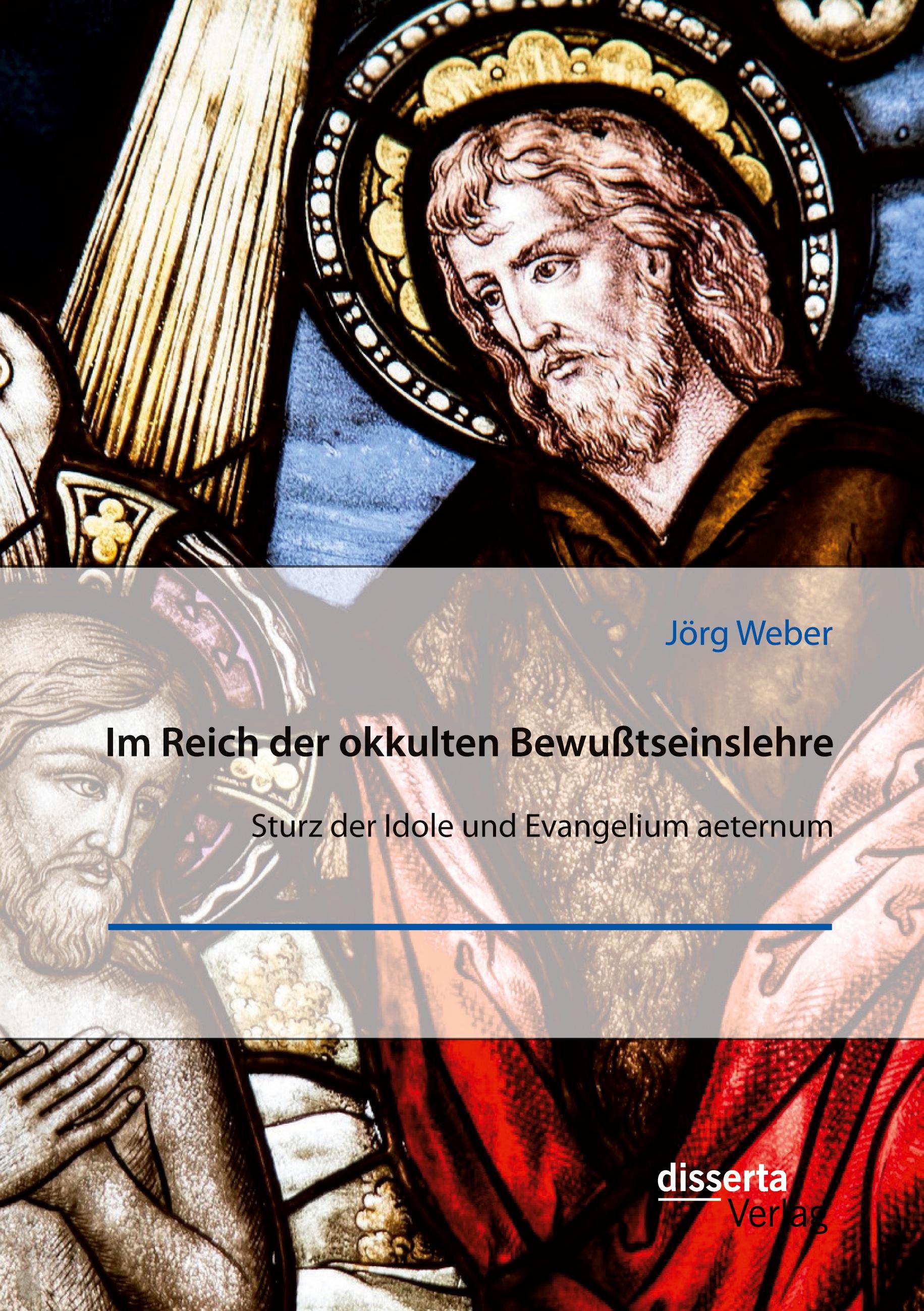 Vorderes Coverbild Im Reich der okkulten Bewußtseinslehre. Sturz der Idole und Evangelium aeternum