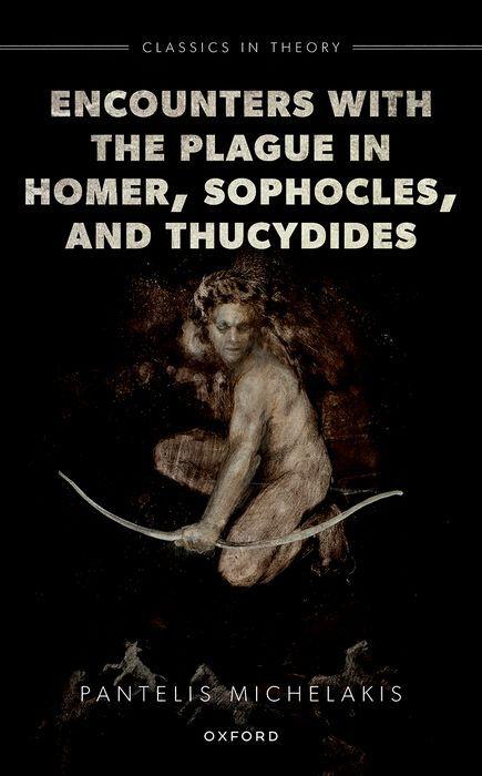 Vorderes Coverbild Encounters with the Plague in Homer, Sophocles, and Thucydides