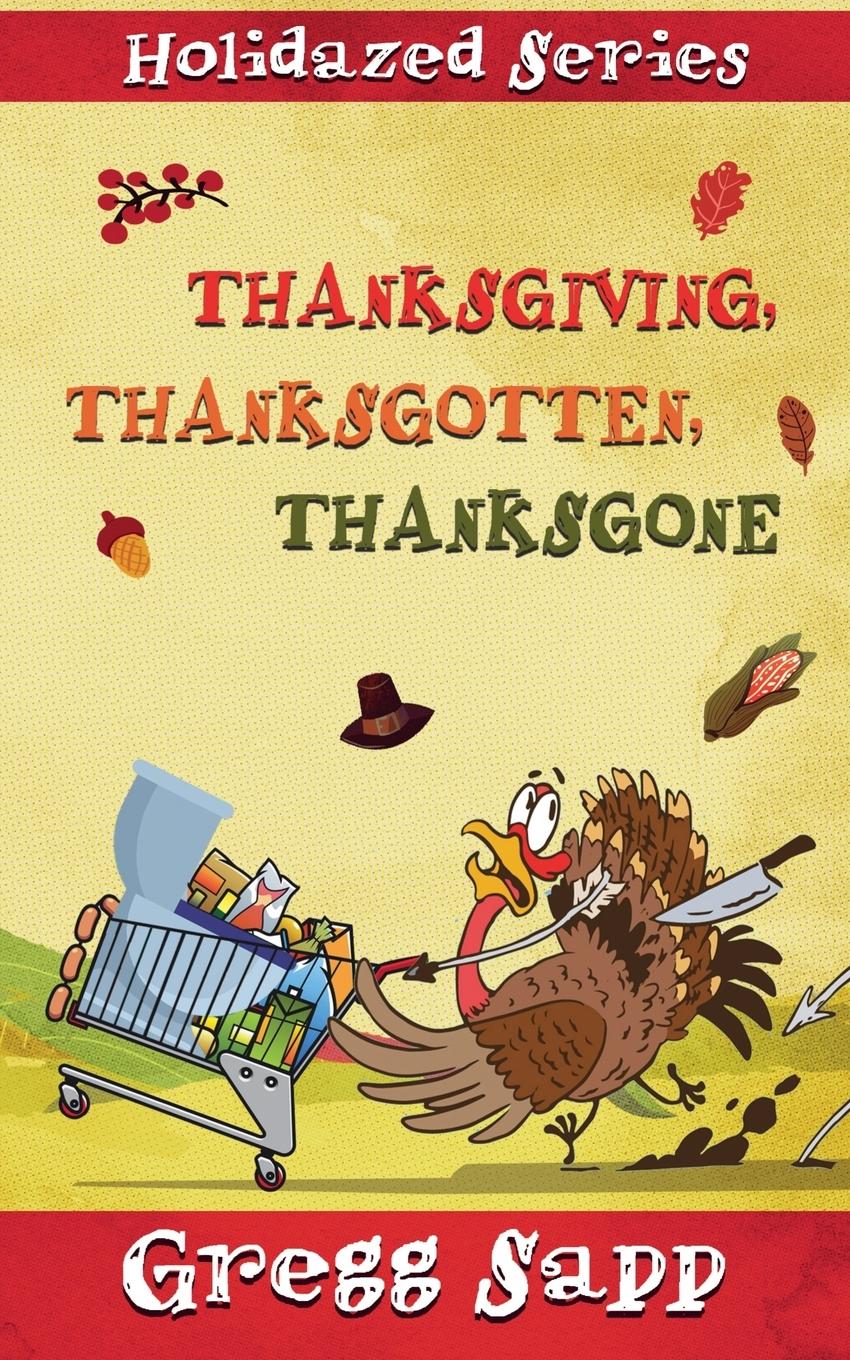 Vorderes Coverbild Thanksgiving, Thanksgotten, Thanksgone