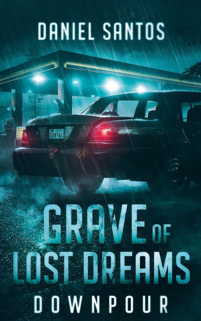 Vorderes Coverbild Grave of Lost Dreams Downpour