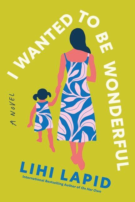 Vorderes Coverbild I Wanted to Be Wonderful