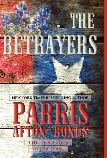 Vorderes Coverbild The Betrayers (The Texicans, Volume Four)