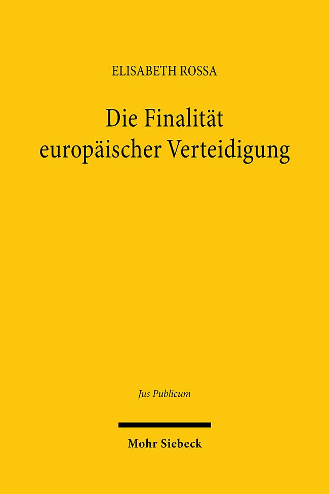 Vorderes Coverbild Die Finalität europäischer Verteidigung