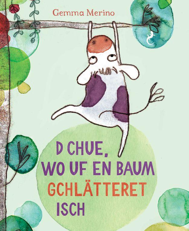 Vorderes Coverbild D'Chue, wo uf en Baum gchlätteret isch