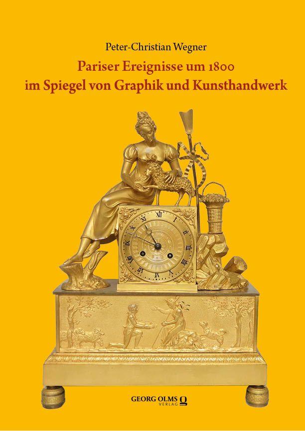 Vorderes Coverbild Pariser Ereignisse um 1800 im Spiegel von Graphik und Kunsthandwerk