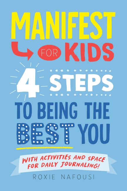 Vorderes Coverbild Manifest for Kids: 4 Steps to Being the Best You