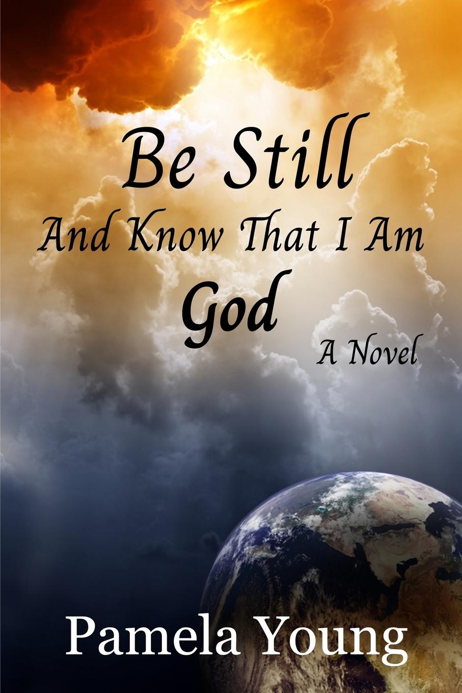Vorderes Coverbild Be Still - And Know That I Am God