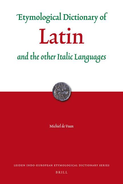Vorderes Coverbild Etymological Dictionary of Latin and the Other Italic Languages