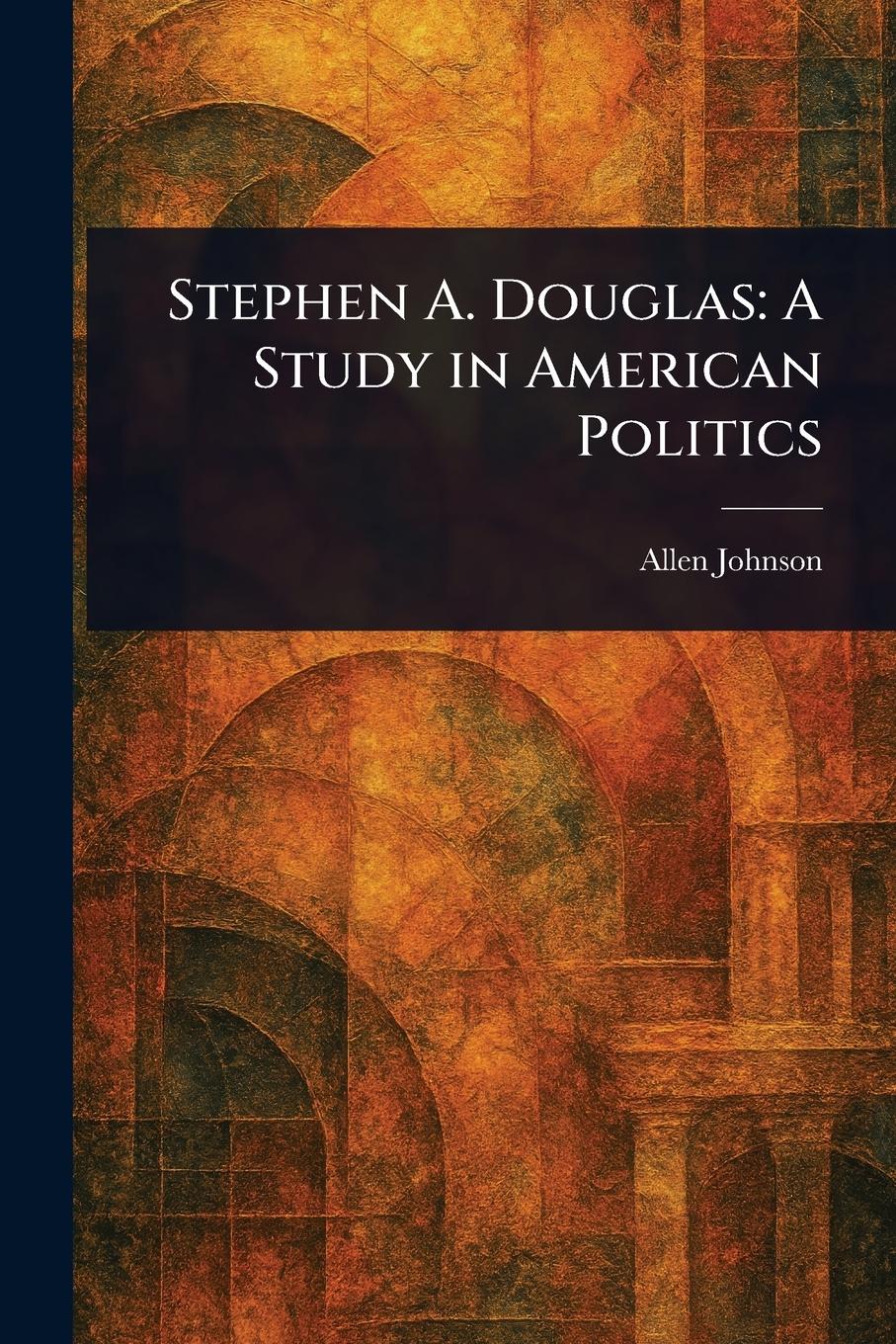Vorderes Coverbild Stephen A. Douglas