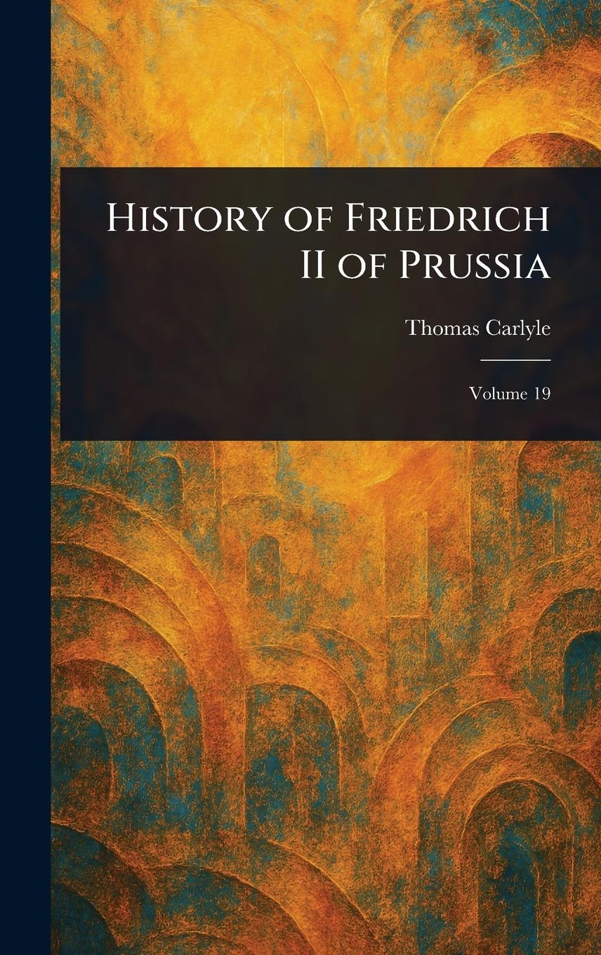Vorderes Coverbild History of Friedrich II of Prussia