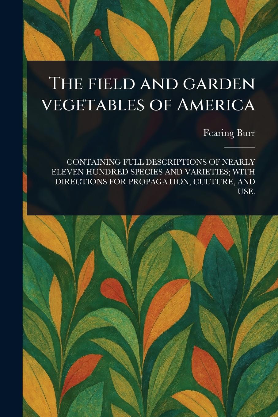 Vorderes Coverbild The Field and Garden Vegetables of America