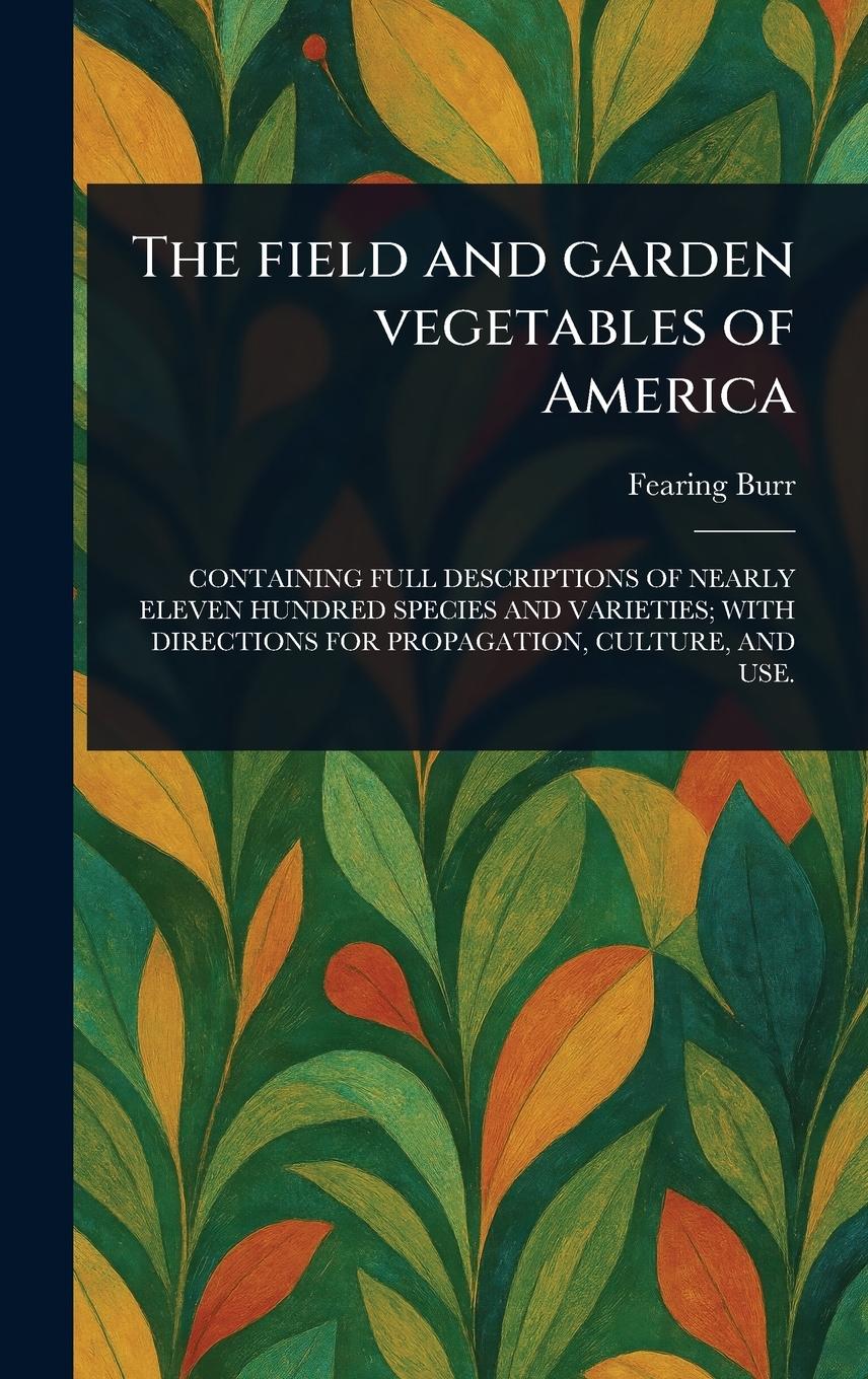 Vorderes Coverbild The Field and Garden Vegetables of America