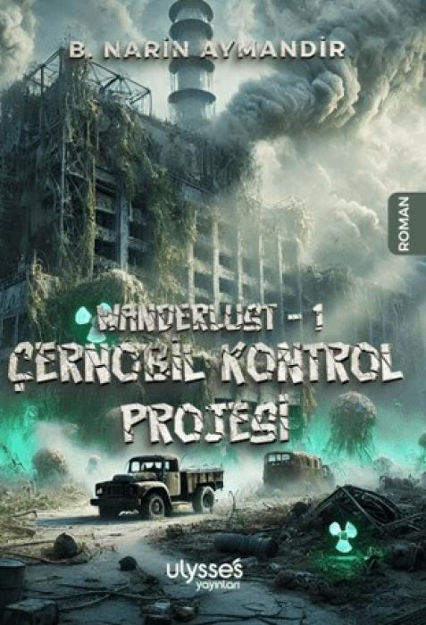 Vorderes Coverbild Wanderlust 1 - Cernobil Kontrol Projesi