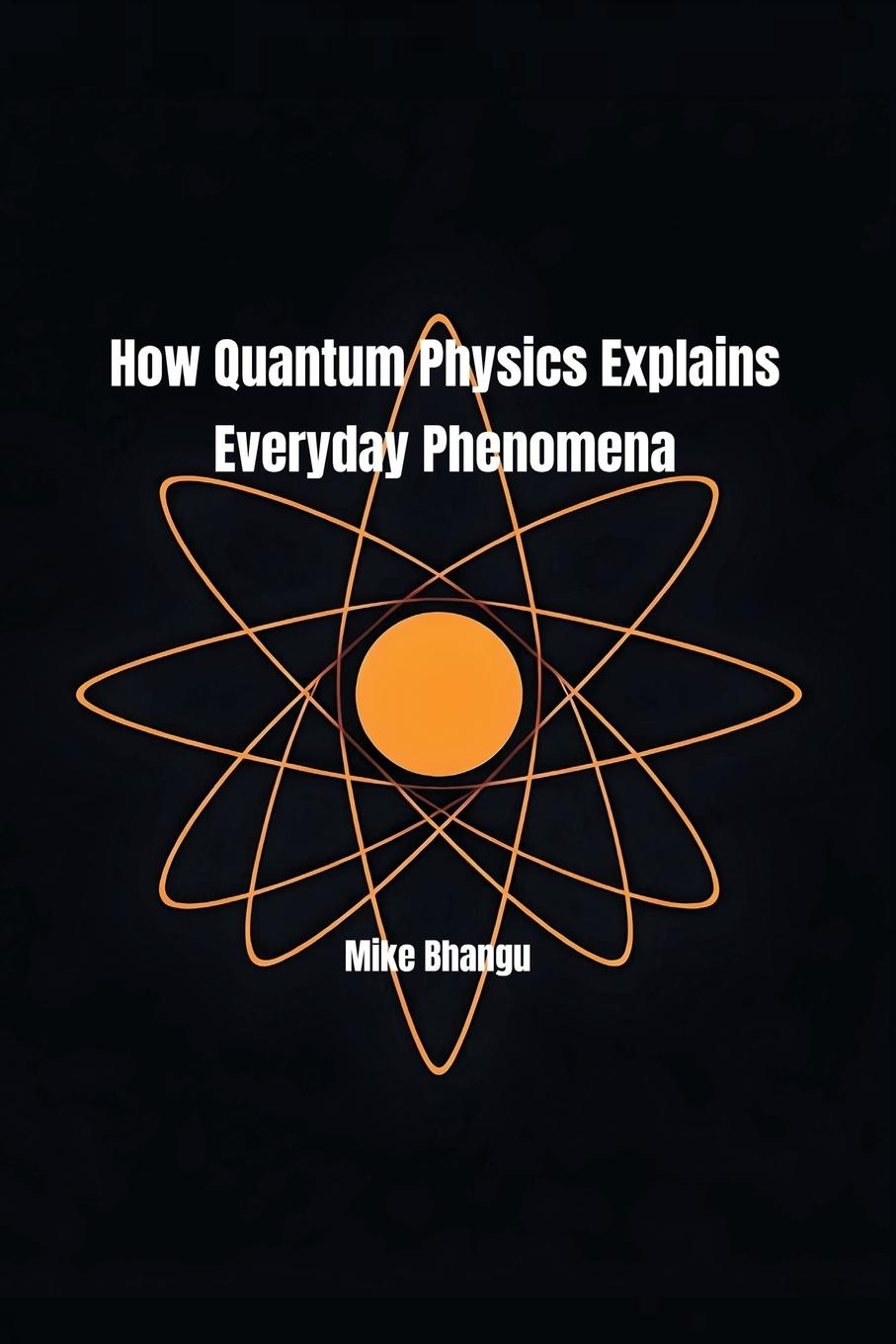 Vorderes Coverbild How Quantum Physics Explains Everyday Phenomena