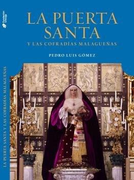 Vorderes Coverbild La Puerta Santa Vaticana y las cofradías malagueñas. La Reina de Roma