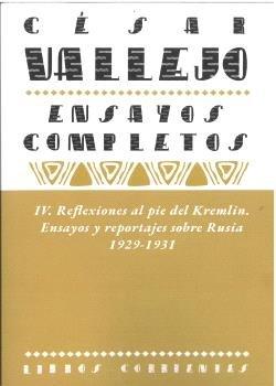 Vorderes Coverbild Ensayos completos IV: Reflexiones al pie del Kremlin. Ensayos y reportajes sobre Rusia. 1929-1931