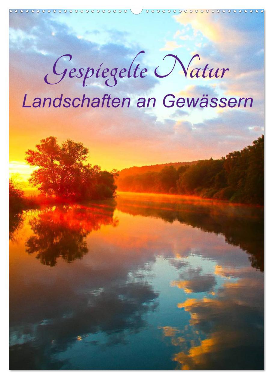 Vorderes Coverbild Gespiegelte Natur (Wandkalender 2026 DIN A2 hoch), CALVENDO Monatskalender