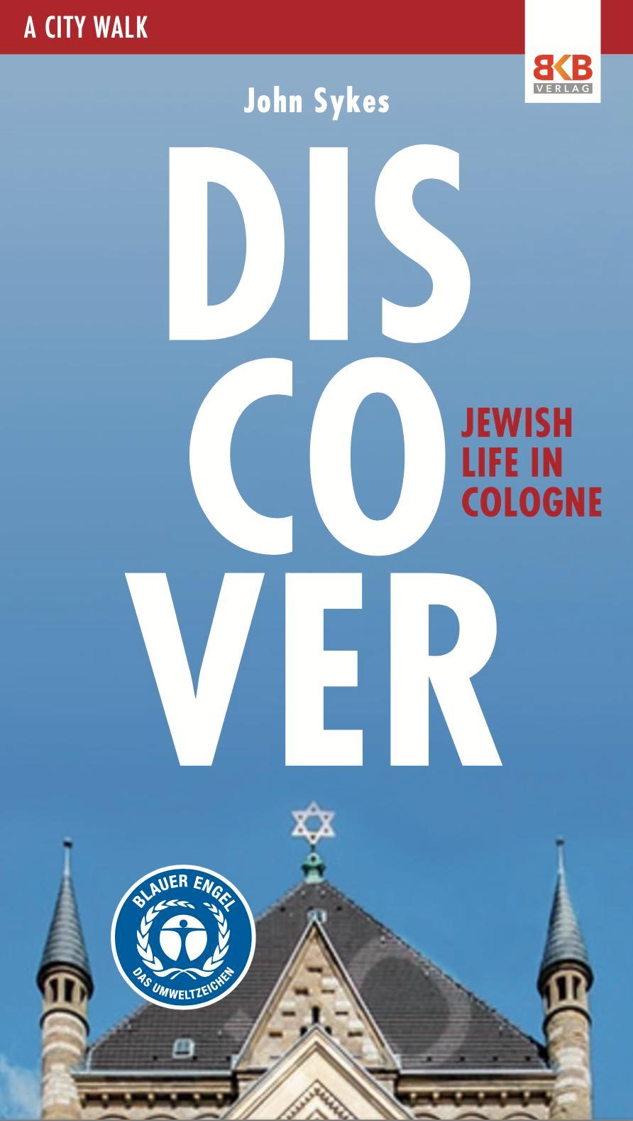 Vorderes Coverbild Discover - Jewish life in Cologne
