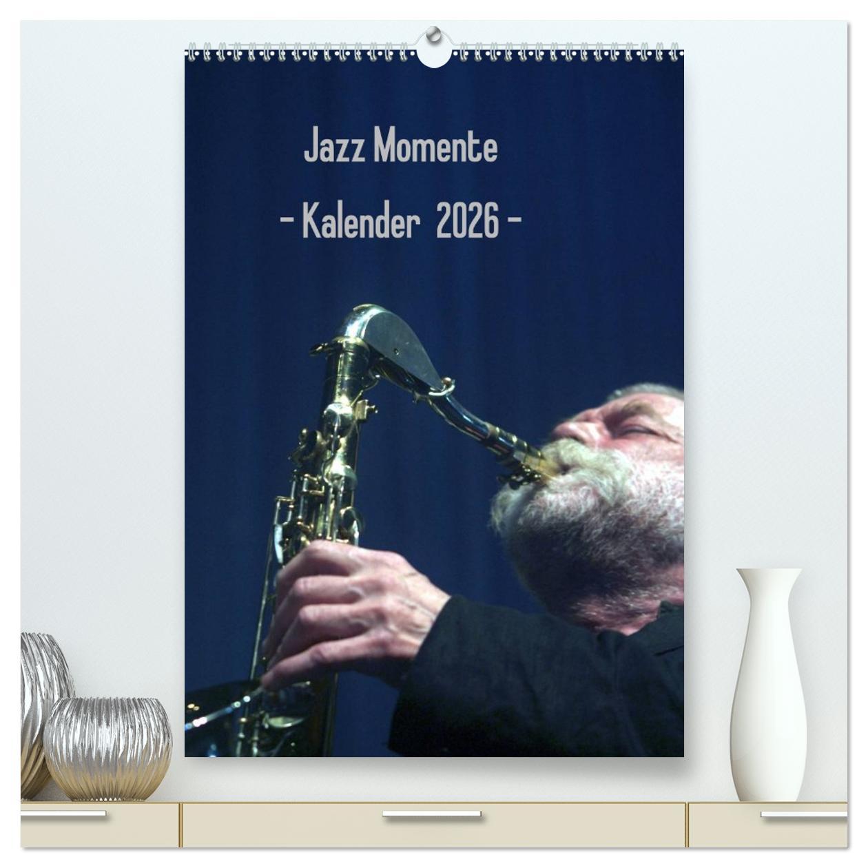 Vorderes Coverbild Jazz Momente - Kalender 2026 - (hochwertiger Premium Wandkalender 2026 DIN A2 hoch), Kunstdruck in Hochglanz