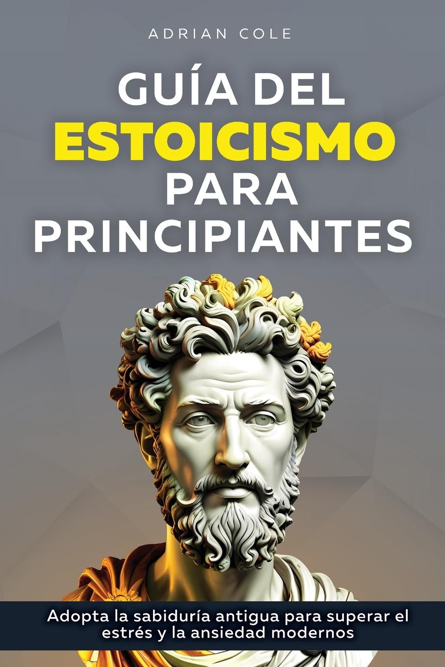 Vorderes Coverbild Guía del Estoicismo para Principiantes