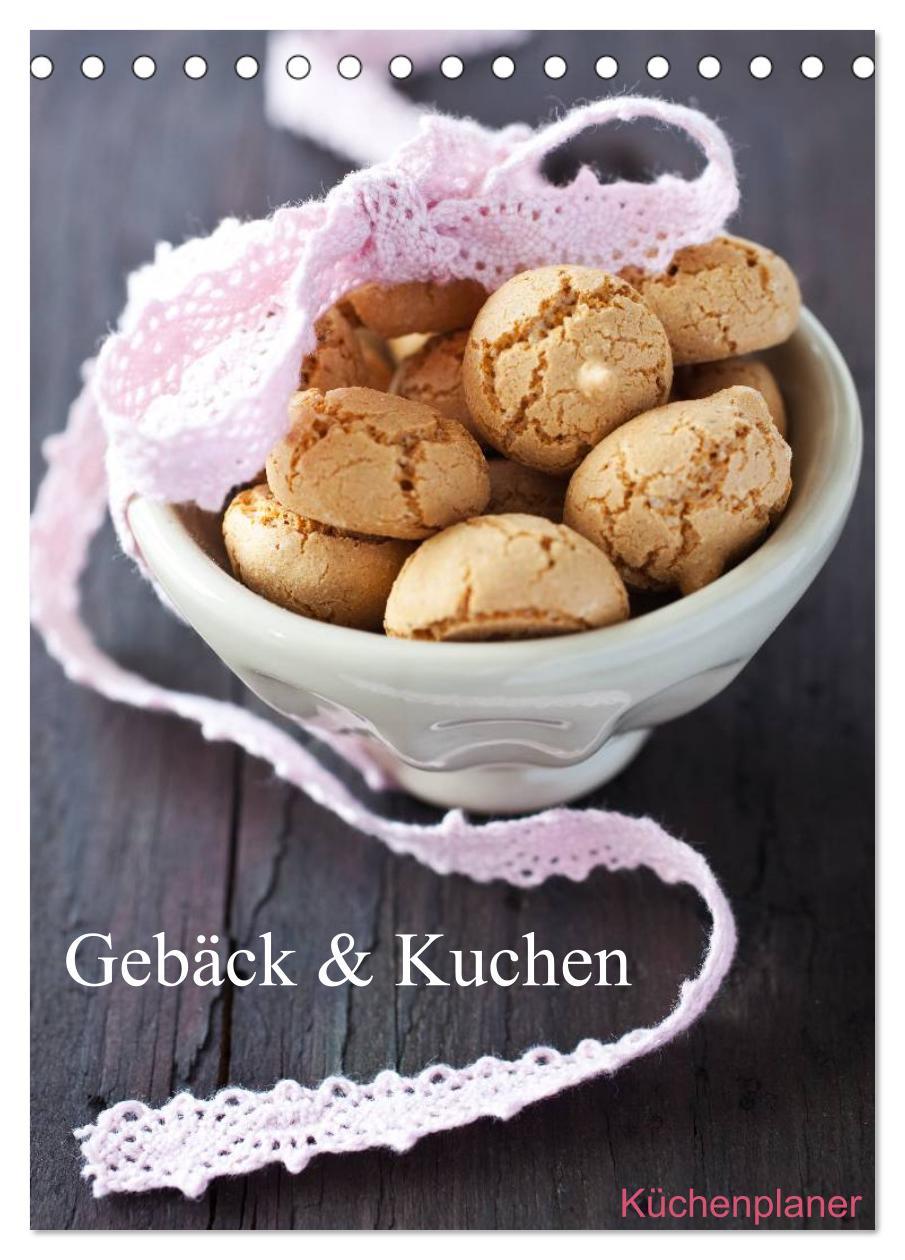 Vorderes Coverbild Gebäck und Kuchen Küchenplaner (Tischkalender 2026 DIN A5 hoch), CALVENDO Monatskalender