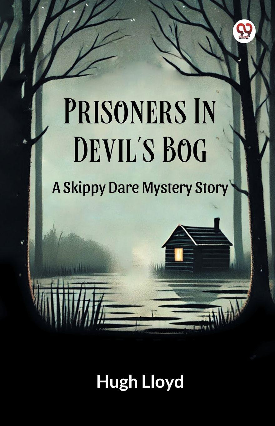 Vorderes Coverbild Prisoners In Devil s Bog A Skippy Dare Mystery Story