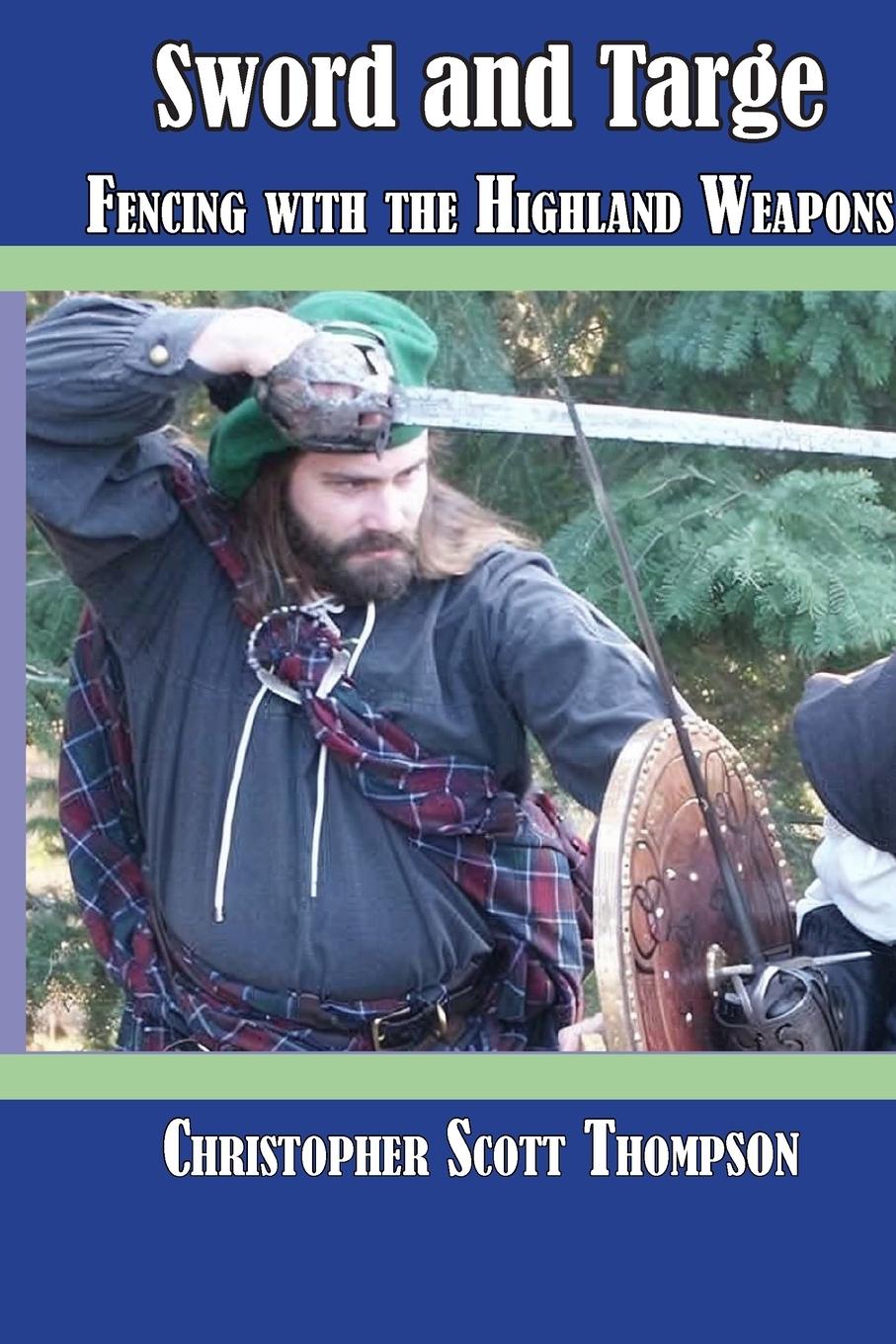 Vorderes Coverbild Sword and Targe Fencing with the Highland Weapons