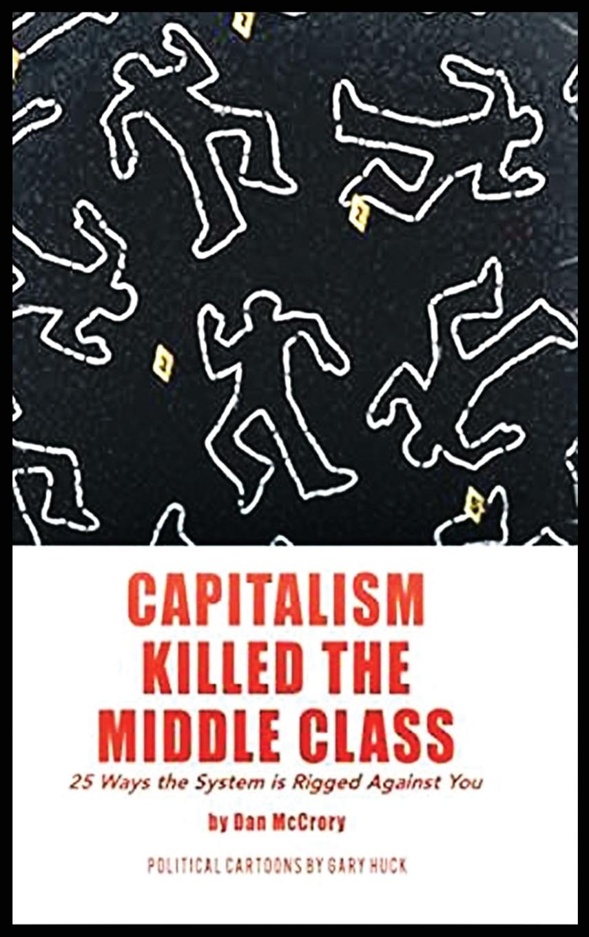Vorderes Coverbild Capitalism Killed the Middle Class