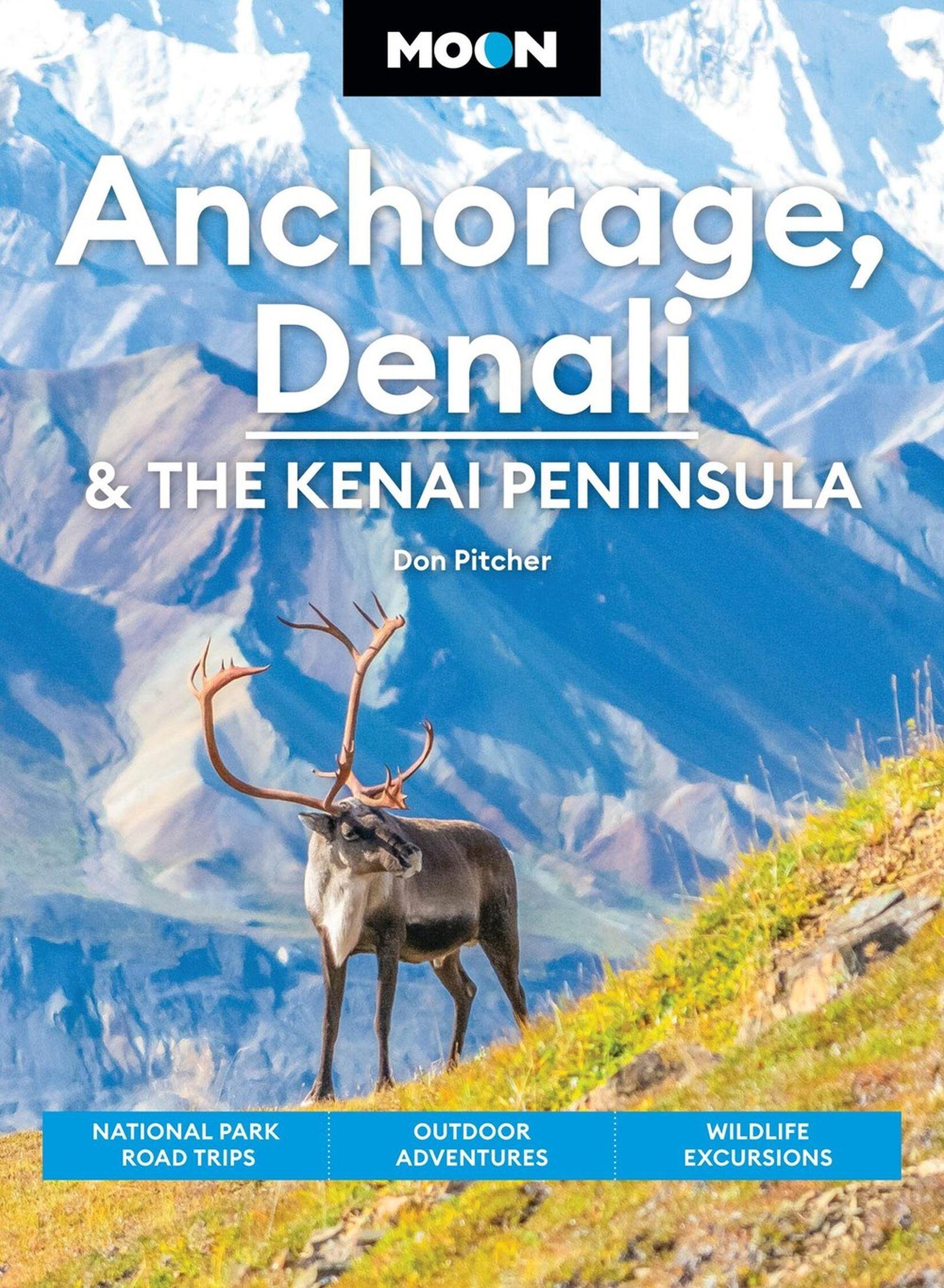 Vorderes Coverbild Moon Anchorage, Denali & the Kenai Peninsula