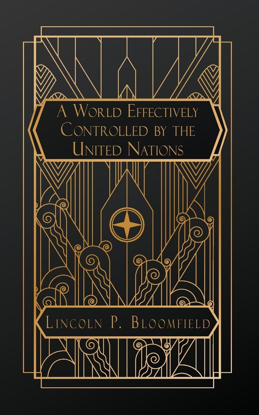 Vorderes Coverbild A World Effectively Controlled by the United Nations