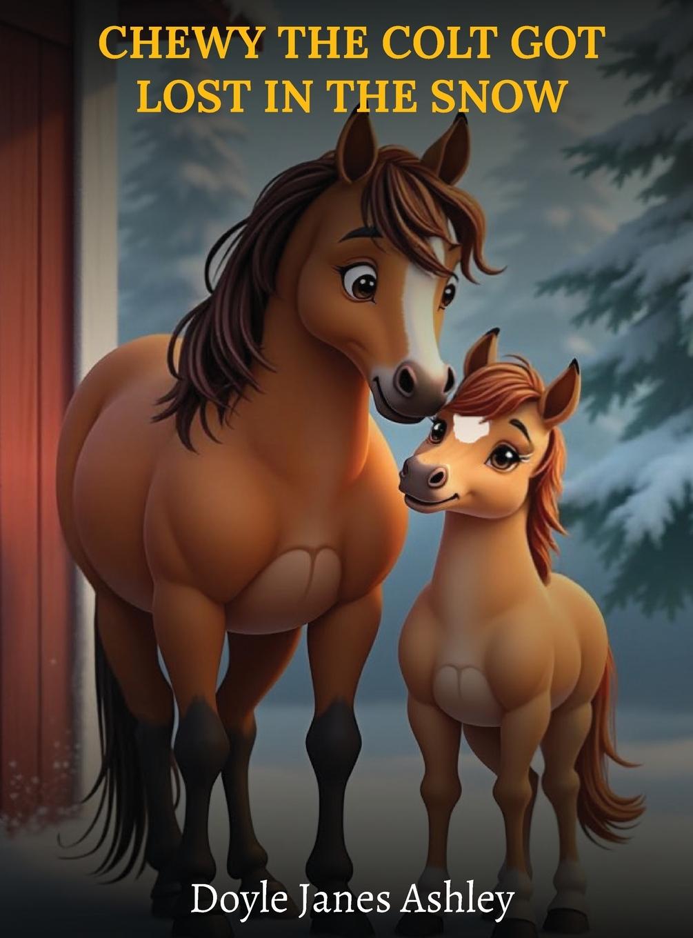 Vorderes Coverbild CHEWY THE COLT GOT LOST IN THE SNOW!