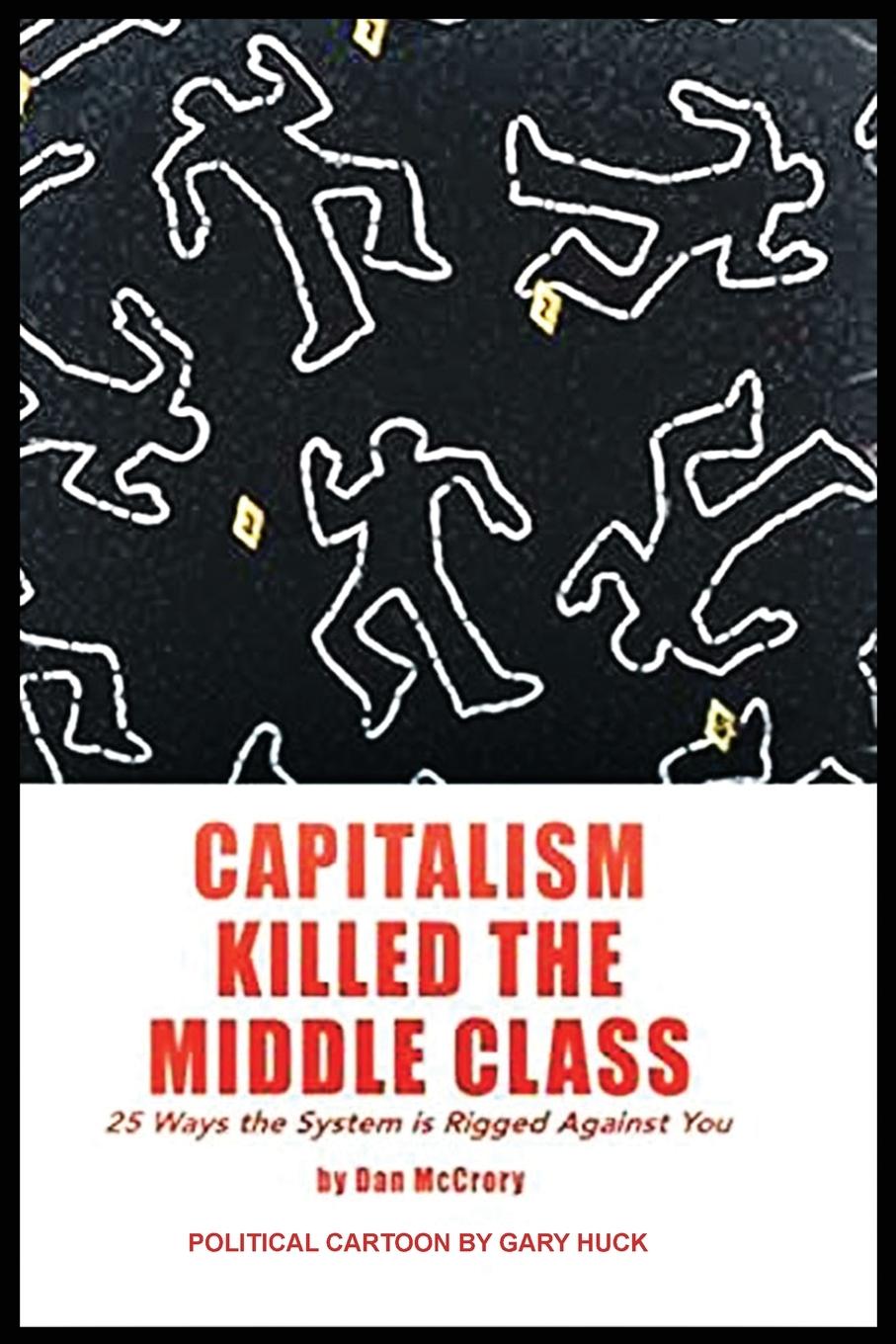 Vorderes Coverbild Capitalism Killed the Middle Class