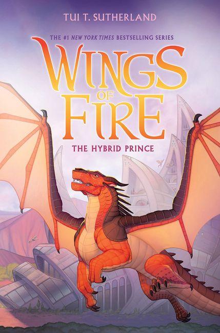 Vorderes Coverbild The Hybrid Prince (Wings of Fire, Book 16)