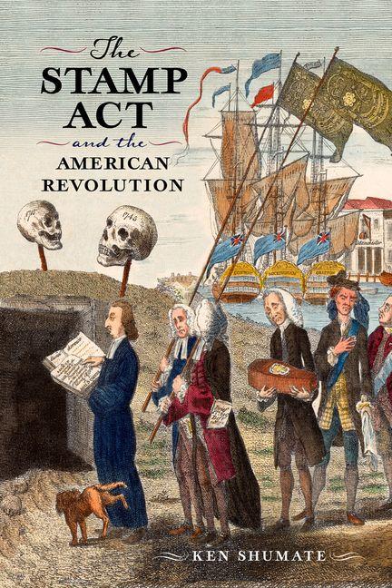 Vorderes Coverbild The Stamp ACT and the American Revolution