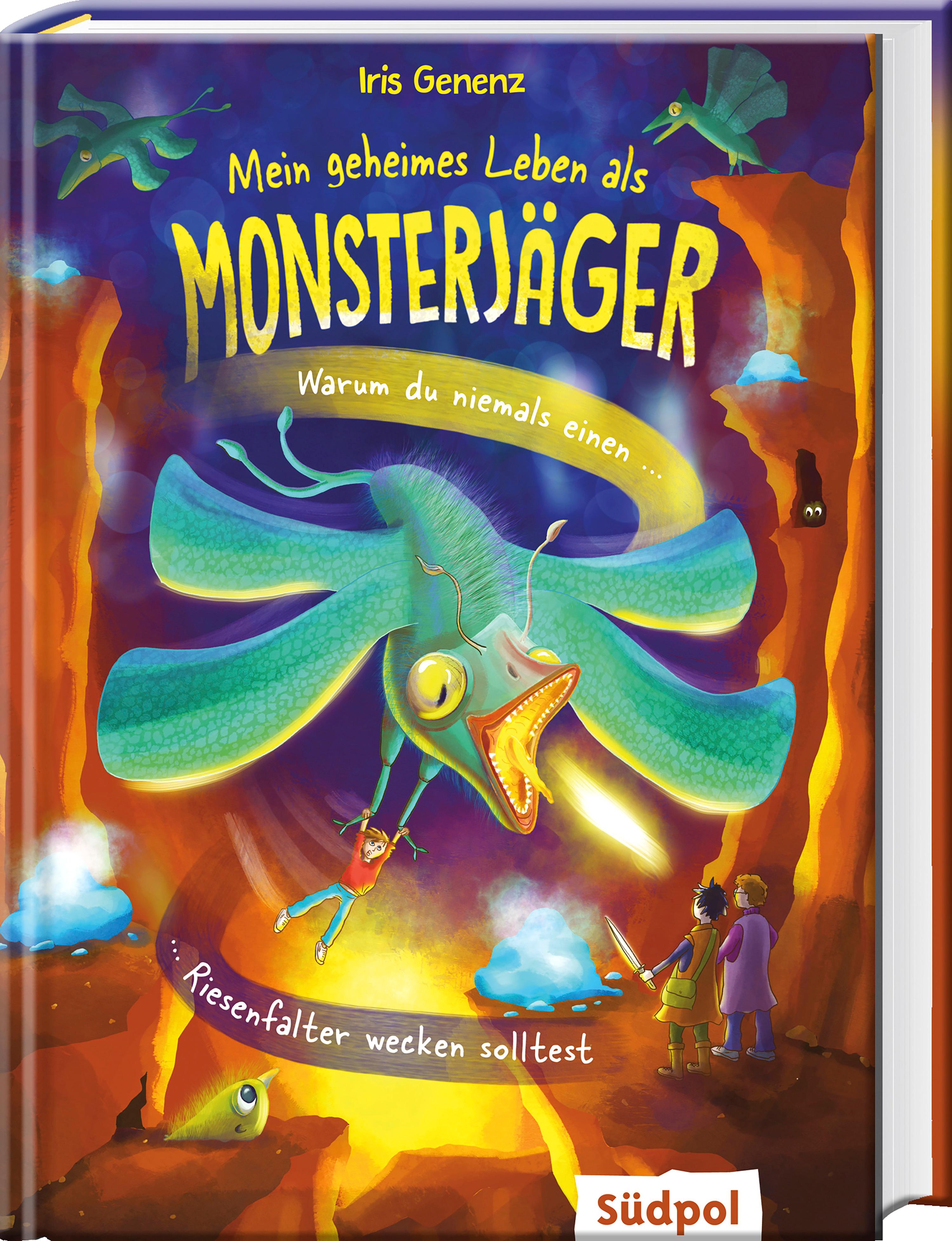 Vorderes Coverbild Mein geheimes Leben als Monsterjäger - Warum du niemals einen Riesenfalter wecken solltest