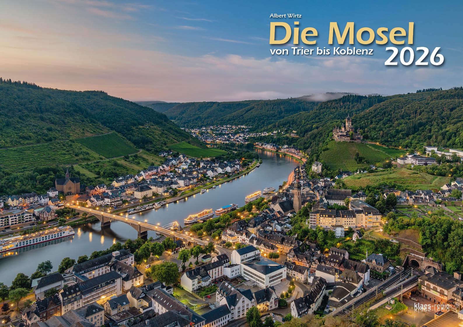 Vorderes Coverbild Die Mosel von Trier bis Koblenz 2026 Bildkalender A3 Spiralbindung