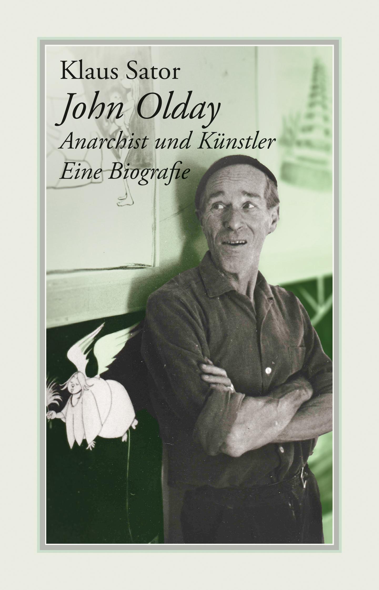 Vorderes Coverbild John Olday. Anarchist und Künstler