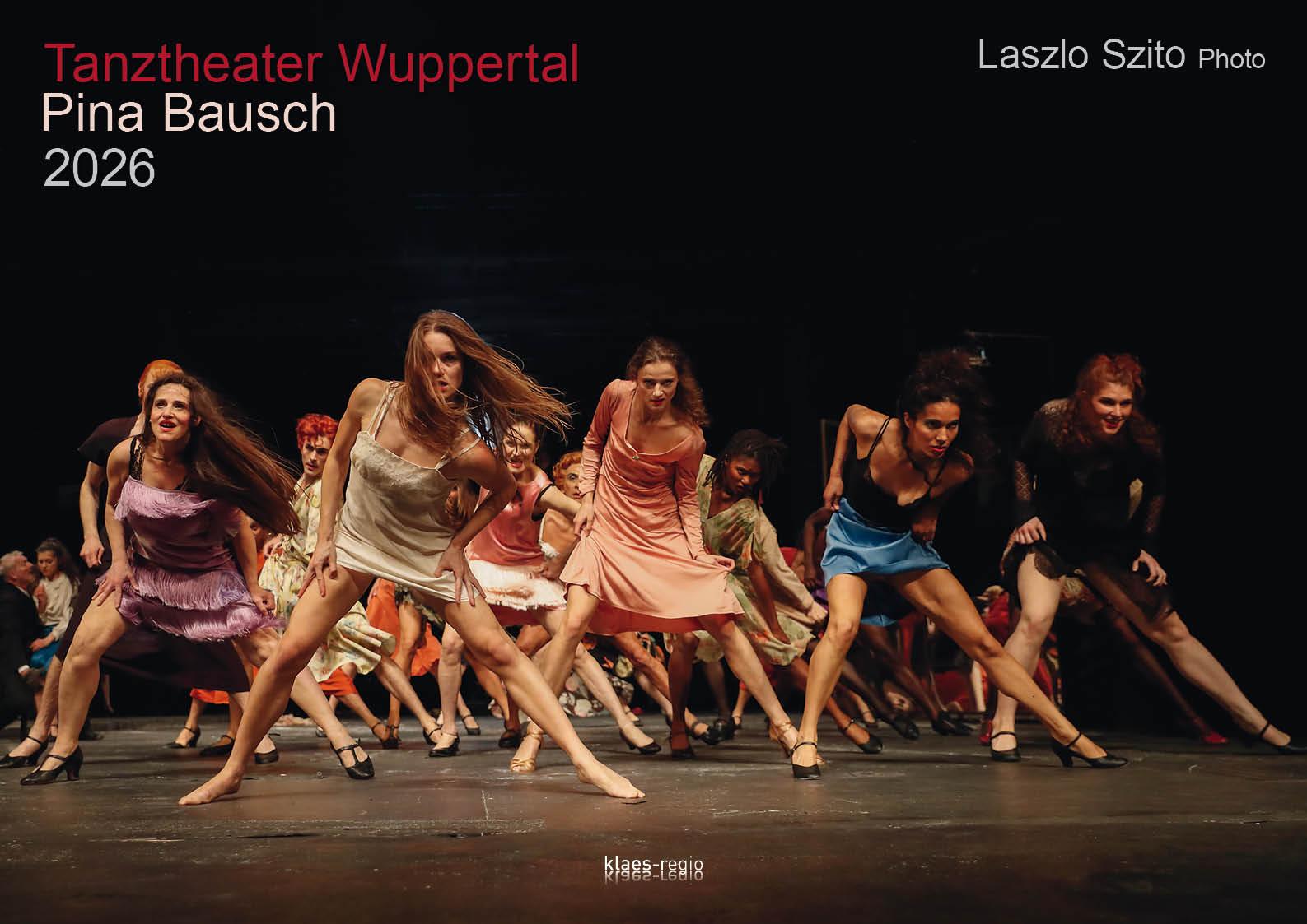 Vorderes Coverbild Tanztheater Wuppertal Pina Bausch 2026 Bildkalender A3 Spiralbindung