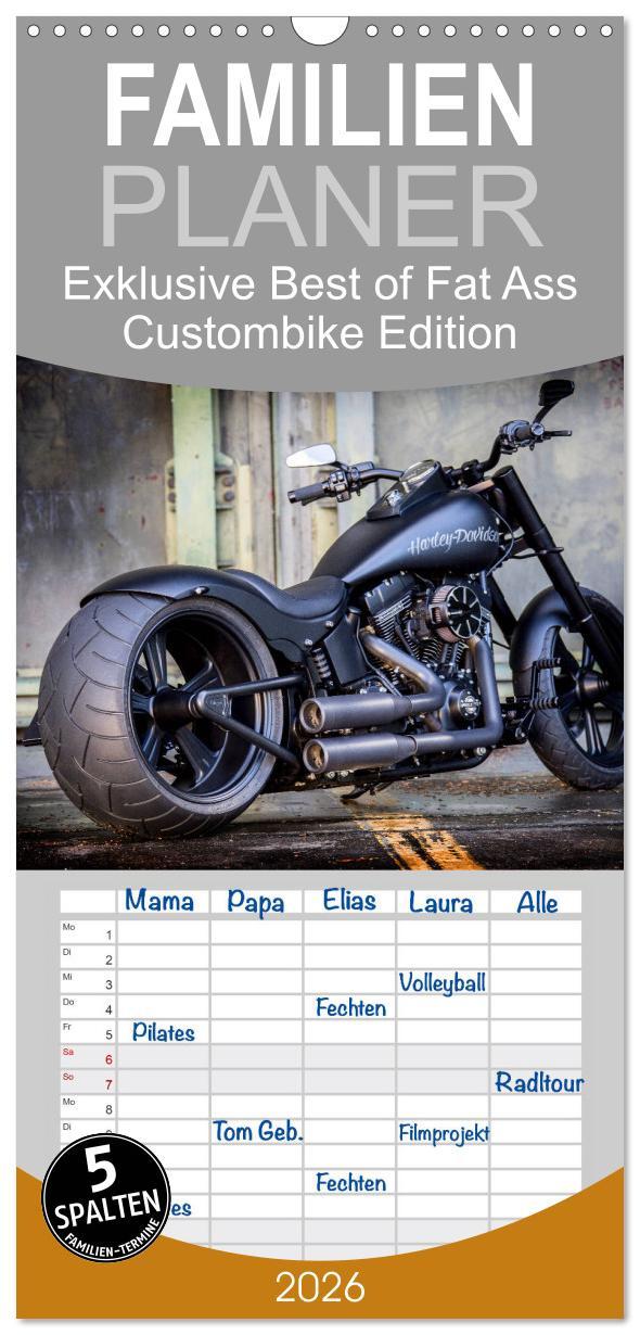 Vorderes Coverbild Familienplaner 2026 - Exklusive Best of Fat Ass Custombike Edition, feinste Harleys mit fettem Hintern mit 5 Spalten (Wandkalender, 21 x 45 cm) CALVENDO