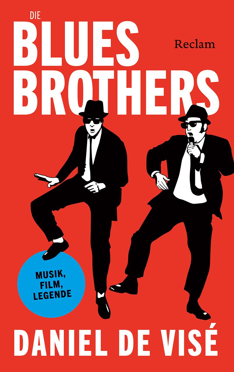Vorderes Coverbild Die Blues Brothers. Musik, Film, Legende