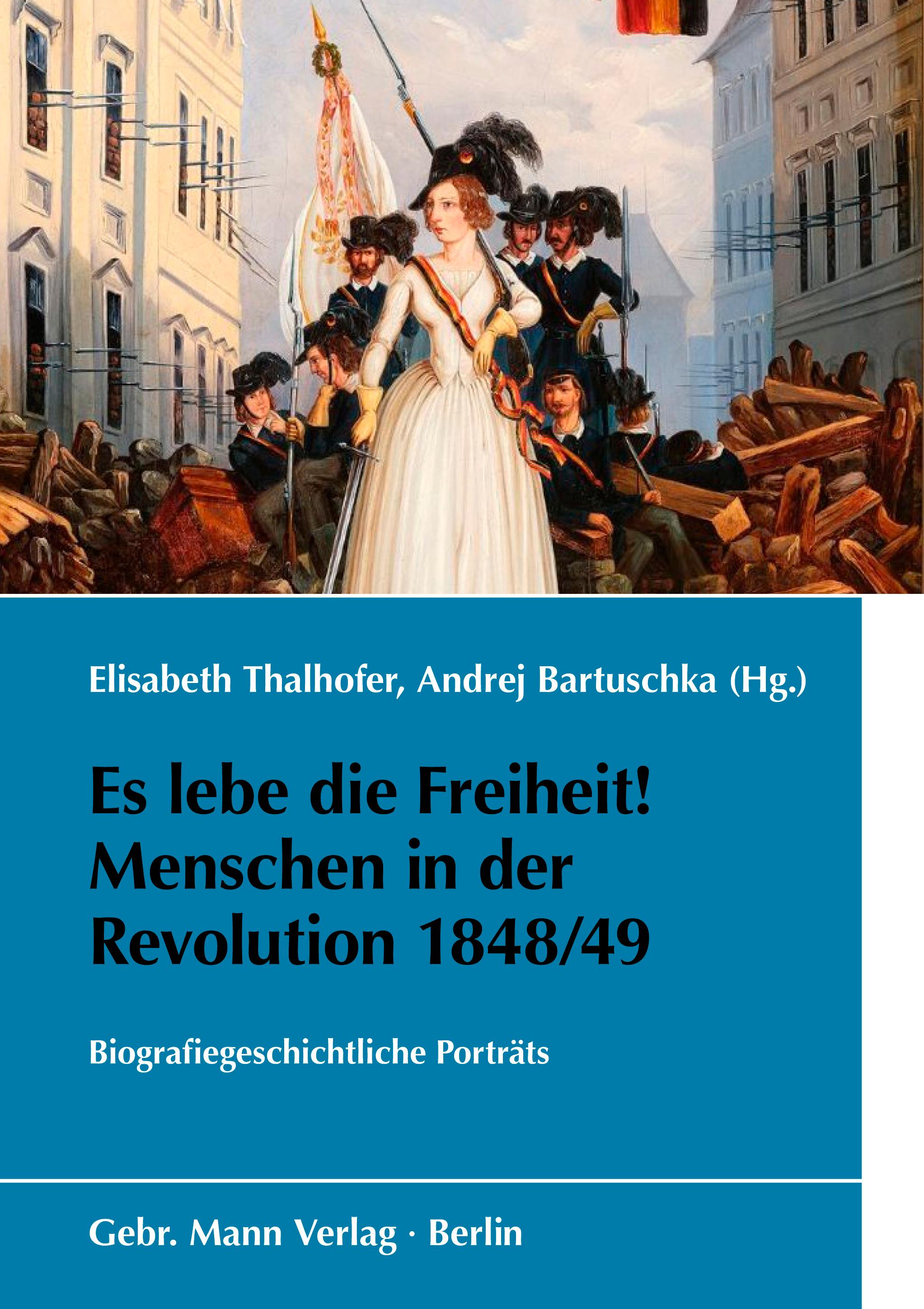 Vorderes Coverbild Es lebe die Freiheit! Menschen in der Revolution 1848/49