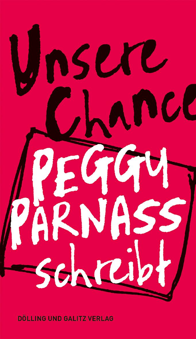 Vorderes Coverbild Unsere Chance. Peggy Parnass schreibt