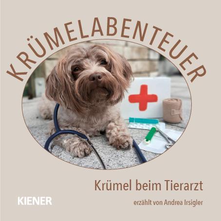 Vorderes Coverbild Krümelabenteuer - Krümel beim Tierarzt