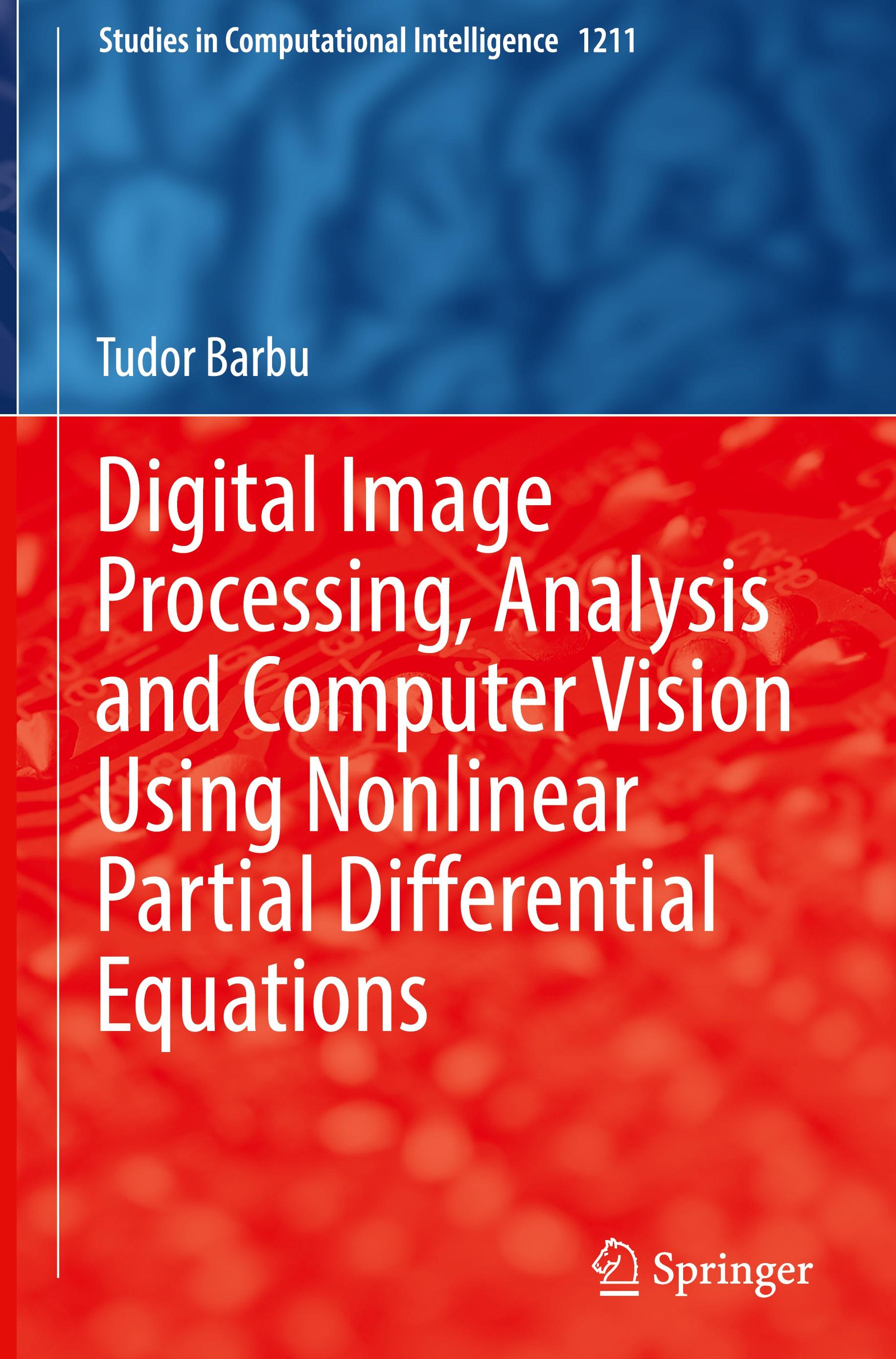 Vorderes Coverbild Digital Image Processing, Analysis and Computer Vision Using Nonlinear Partial Differential Equations