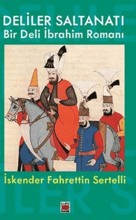 Vorderes Coverbild Deliler Saltanati Bir Deli Ibrahim Romani