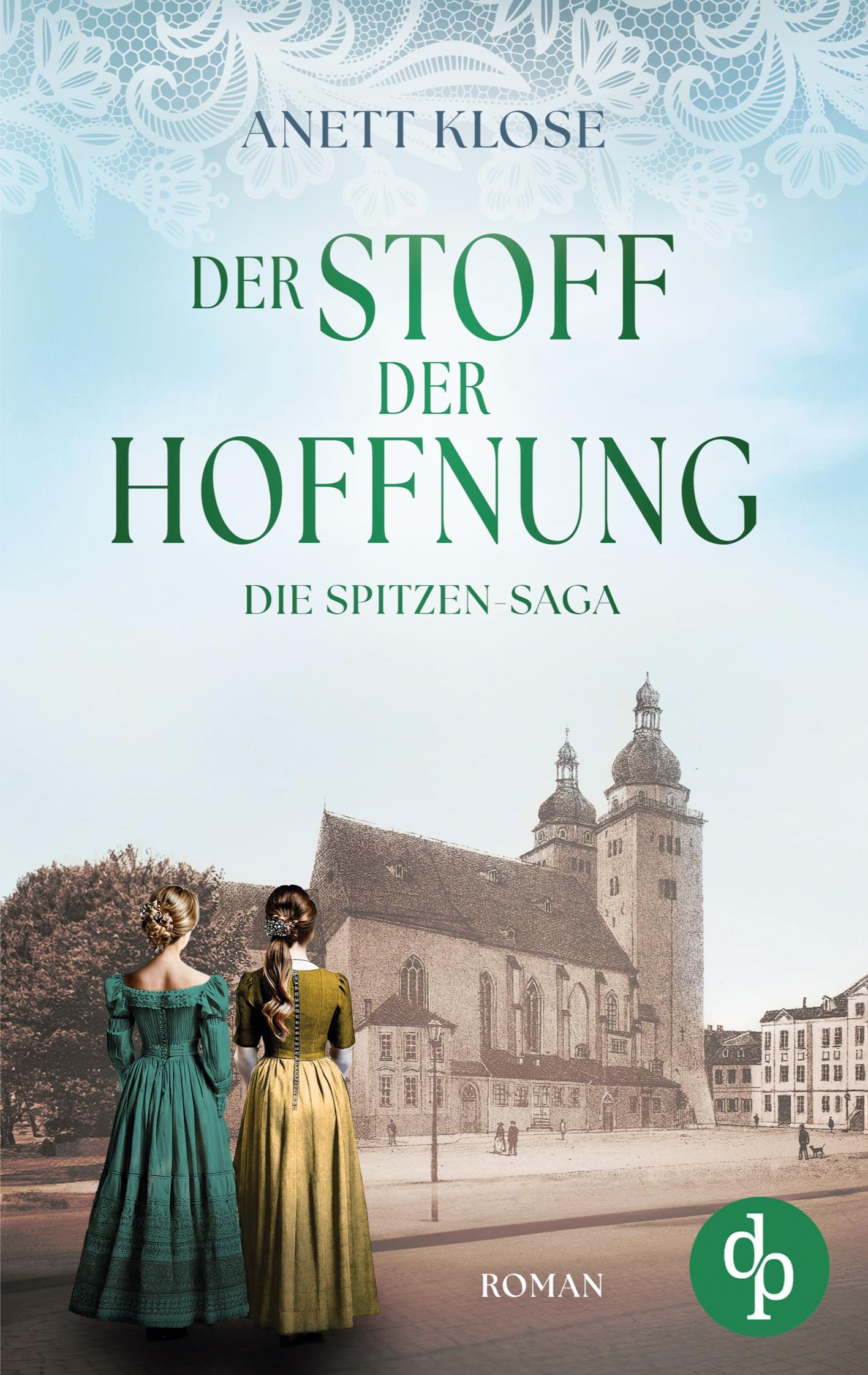 Vorderes Coverbild Der Stoff der Hoffnung | Die historische Familiensaga im 19. Jahrhundert