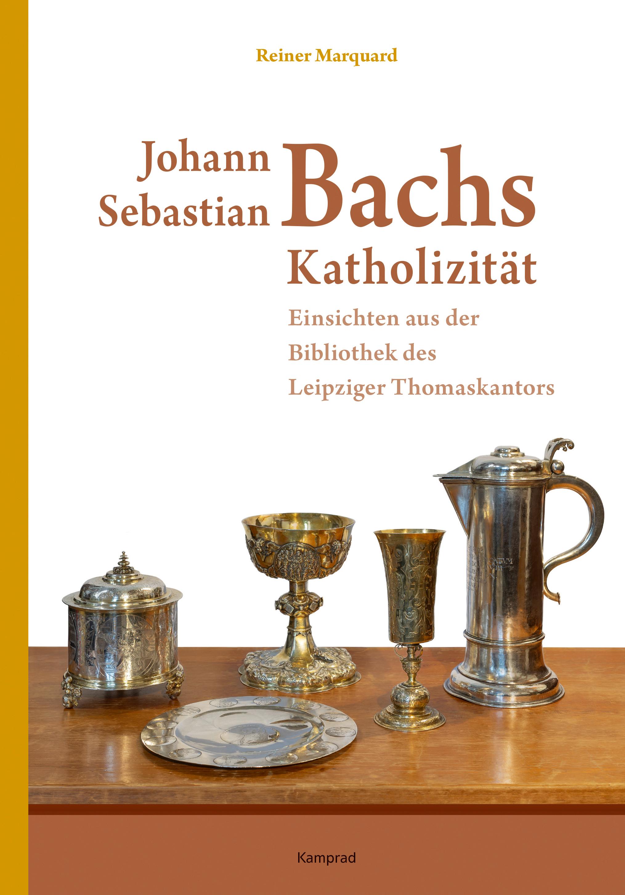 Vorderes Coverbild Johann Sebastian Bachs Katholizität
