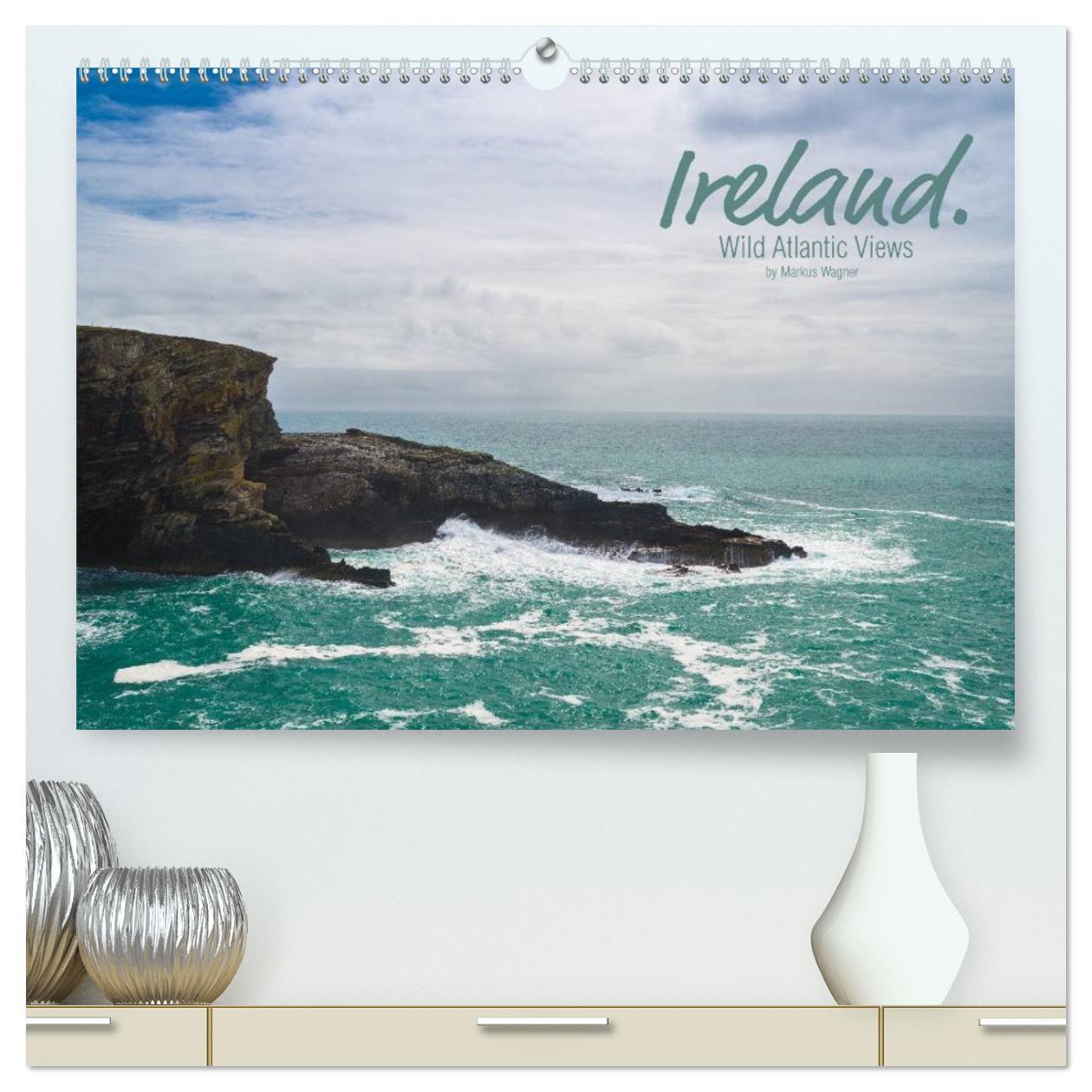 Vorderes Coverbild Ireland. Wild Atlantic Views / UK-Version (High Quality Premium Wall Calendar 2026 DIN A2 landscape),CALVENDO 12 Month Wall Calendar