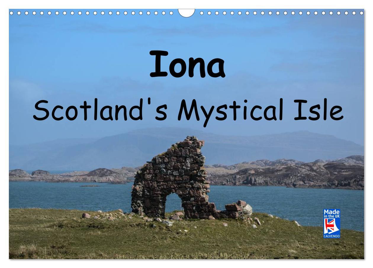 Vorderes Coverbild Iona Scotland's Mystical Isle (Wall Calendar 2026 DIN A3 landscape), CALVENDO 12 Month Wall Calendar